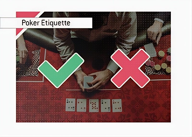 Poker Etiquette là thuật ngữ chỉ các quy tắc và cách cư xử khi Poker